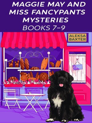 cover image of Maggie May and Miss Fancypants Mysteries Books 7 – 9